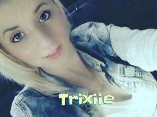 Trixiie