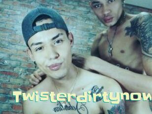 Twisterdirtynow
