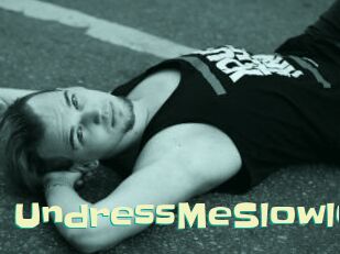 UndressMeSlowly