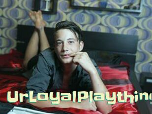 UrLoyalPlaything