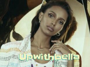 Upwithbella