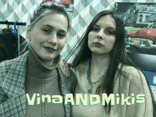 VinaANDMikis