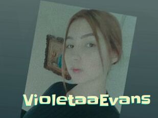 VioletaaEvans Wanna Meet