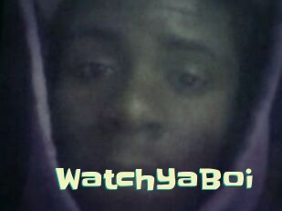 WatchYaBoi