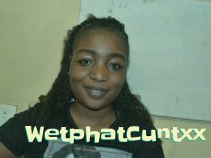 WetphatCuntxx