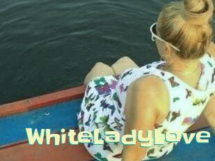 WhiteLadyLove