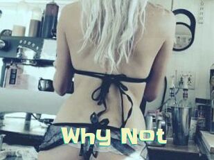 Why_Not_