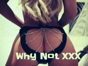 Why_Not_XXX