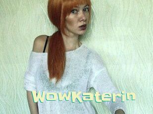 WowKaterin Wanna Meet