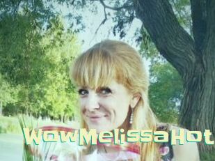 WowMelissaHot