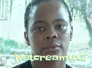 Wetcreamyx2
