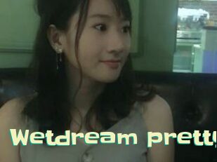 Wetdream_pretty