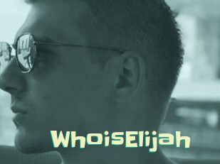WhoisElijah