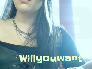 Willyouwant