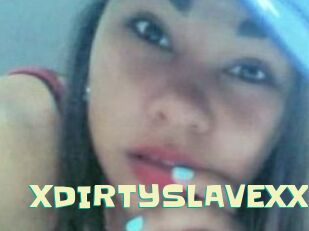 XDIRTYSLAVEXX