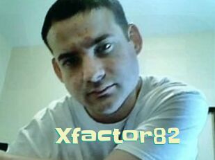 Xfactor82
