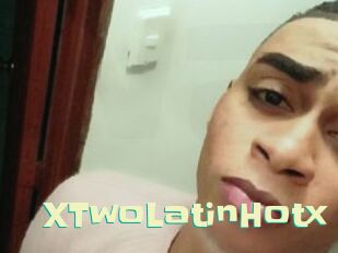 XTwoLatinHotx