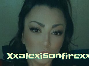 Xxalexisonfirexx