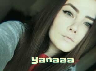 Yanaaa