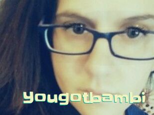Yougotbambi