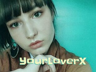 YourLoverX