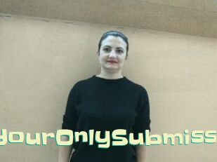YourOnlySubmiss