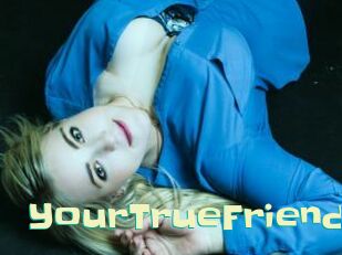YourTrueFriend
