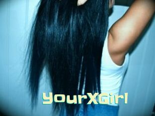 YourXGirl