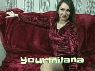 Yourmilana