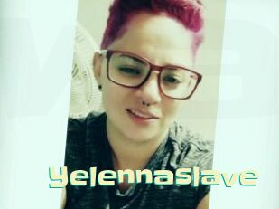 Yelennaslave