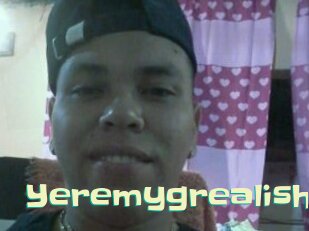 Yeremygrealish