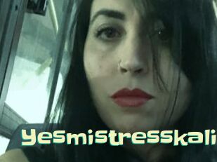 Yesmistresskali