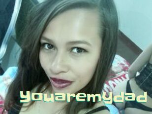 Youaremydad