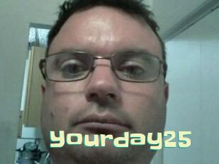 Yourday25