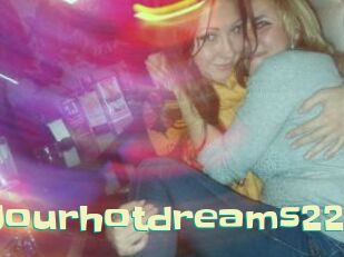 Yourhotdreams22