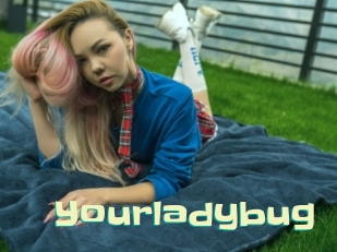 Yourladybug