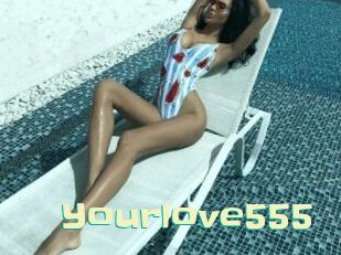 Yourlove555
