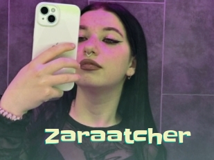 Zaraatcher